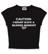 1 black Status Baby Tee white CAUTION I MIGHT HAVE A BLONDE MOMENT #color_black