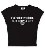 1 black Status Baby Tee white I'M PRETTY COOL BUT I CRY A LOT #color_black