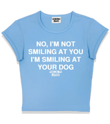 1 lightblue Status Baby Tee white NO I'M NOT SMILING AT YOU I'M SMILING AT YOUR DOG #color_lightblue