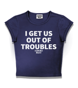 1 navy Status Baby Tee white I GET US OUT OF TROUBLES #color_navy