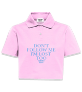 1 pink Polo Crop Top lightblue DON'T FOLLOW ME I'M LOST TOO #color_pink