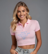 2 pink Polo Crop Top lightblue DON'T FOLLOW ME I'M LOST TOO #color_pink