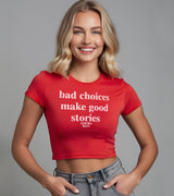 2 red Status Baby Tee white bad choices make good stories #color_red