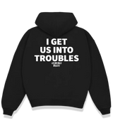 1 black Boxy Hoodie white I GET US INTO TROUBLES #color_black