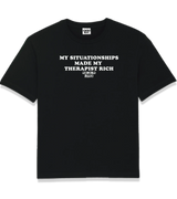 1 black T-Shirt white MY SITUATIONSHIPS MADE MY THERAPIST RICH #color_black