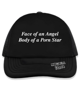 1 black Trucker Hat white Face of an Angel Body of a Porn Star #color_black