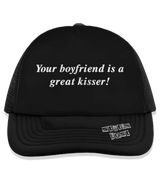 1 black Trucker Hat white Your boyfriend is a great kisser! #color_black