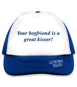 1 blue Trucker Hat blue Your boyfriend is a great kisser! #color_blue