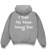 1 grey Boxy Hoodie white I Told My Mom About You #color_grey
