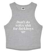 1 grey Tank Crop Top white Don't do wifey shit for fuckboys #color_grey