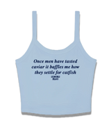 1 lightblue Cami Crop Top navyblue Once men have tasted caviar it baffles me how they settle for catfish #color_lightblue