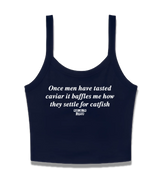 1 navy Cami Crop Top white Once men have tasted caviar it baffles me how they settle for catfish #color_navy