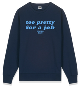 1 navy Sweatshirt lightblue too pretty for a job #color_navy