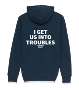 1 navy Zip Hoodie white I GET US INTO TROUBLES #color_navy