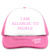 1 pink Trucker Hat pink I AM ALLERGIC TO PEOPLE #color_pink