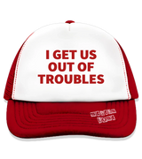 1 red Trucker Hat red I GET US OUT OF TROUBLES #color_red