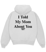 1 white Boxy Hoodie black I Told My Mom About You #color_white