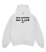 1 white Boxy Hoodie black too pretty for a job #color_white
