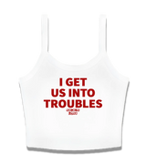 1 white Cami Crop Top red I GET US INTO TROUBLES #color_white