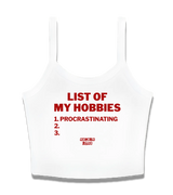 1 white Cami Crop Top red LIST OF MY HOBBIES procrastinating #color_white