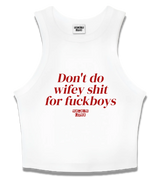 1 white Tank Crop Top red Don't do wifey shit for fuckboys #color_white