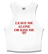 1 white Tank Crop Top red LEAVE ME ALONE OR KISS ME #color_white