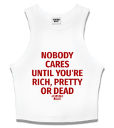 1 white Tank Crop Top red NOBODY CARES UNTIL YOU'RE RICH PRETTY OR DEAD #color_white