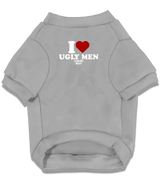 2 grey Pet T-Shirt white I love UGLY MEN #color_grey