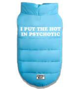 2 lightblue Pet Puffer Jacket white I PUT THE HOT IN PSYCHOTIC #color_lightblue