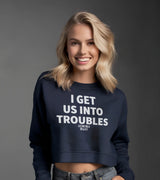 2 navy Cropped Sweatshirt white I GET US INTO TROUBLES #color_navy