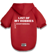 2 red Pet Hoodie white LIST OF MY HOBBIES overthinking #color_red