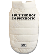 2 white Pet Puffer Jacket black I PUT THE HOT IN PSYCHOTIC #color_white