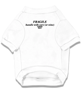 2 white Pet T-Shirt black FRAGILE handle with care (or wine) #color_white